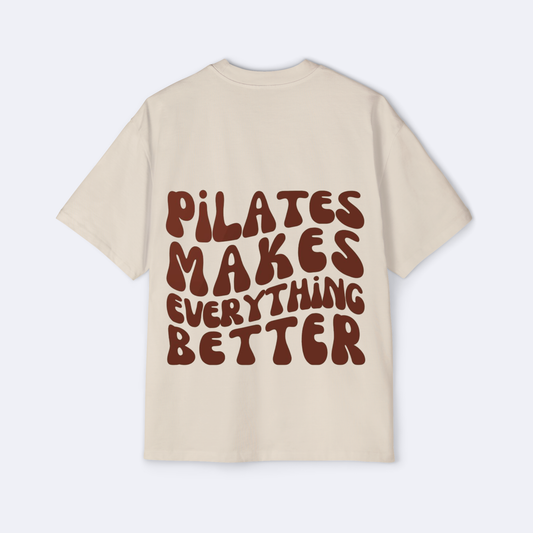 Pilates Makes Everything Better Oversized Tee