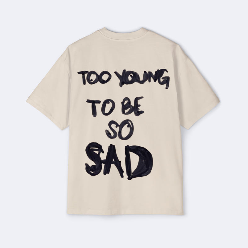 Too Young To Be So Sad Oversized Tee