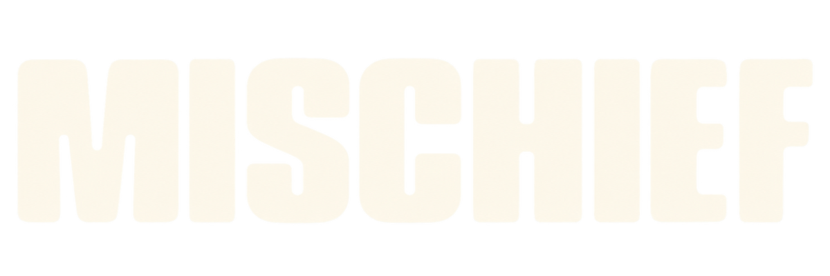 Mischief