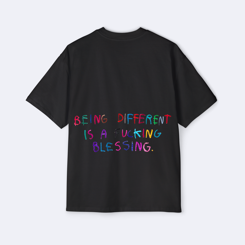 Being Different Is A F*cking Blessing Oversized Tee