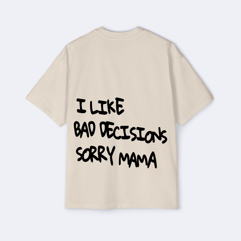 I Like Bad Decisions Oversized Tee