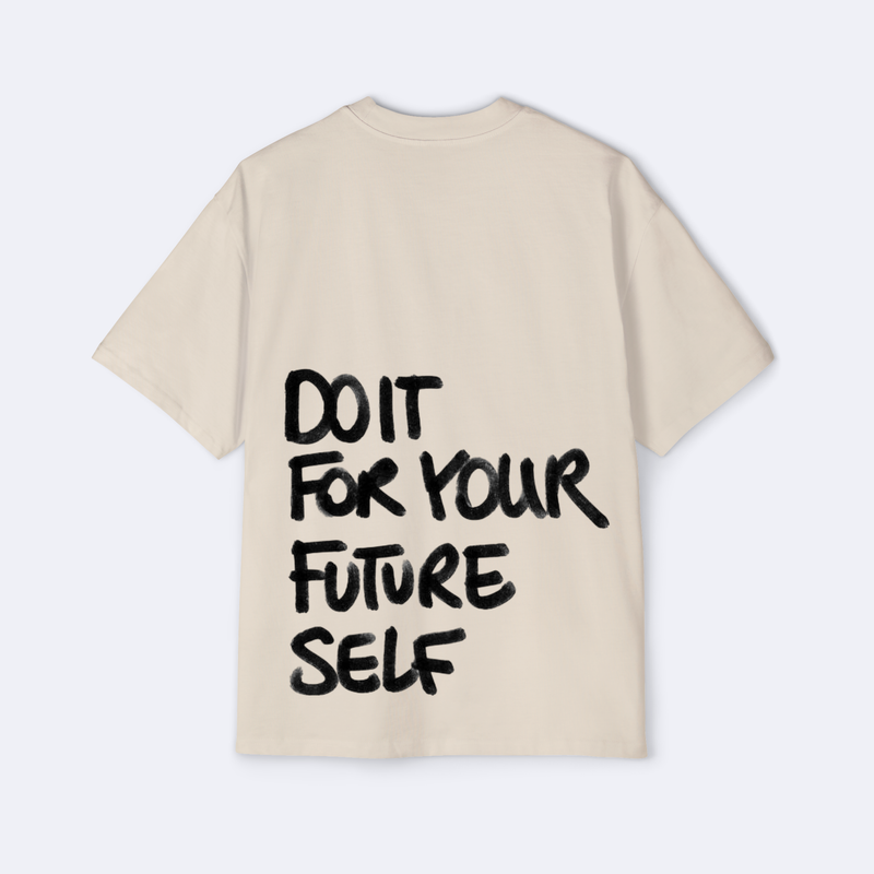 Do It For Your Future Self Oversized Tee