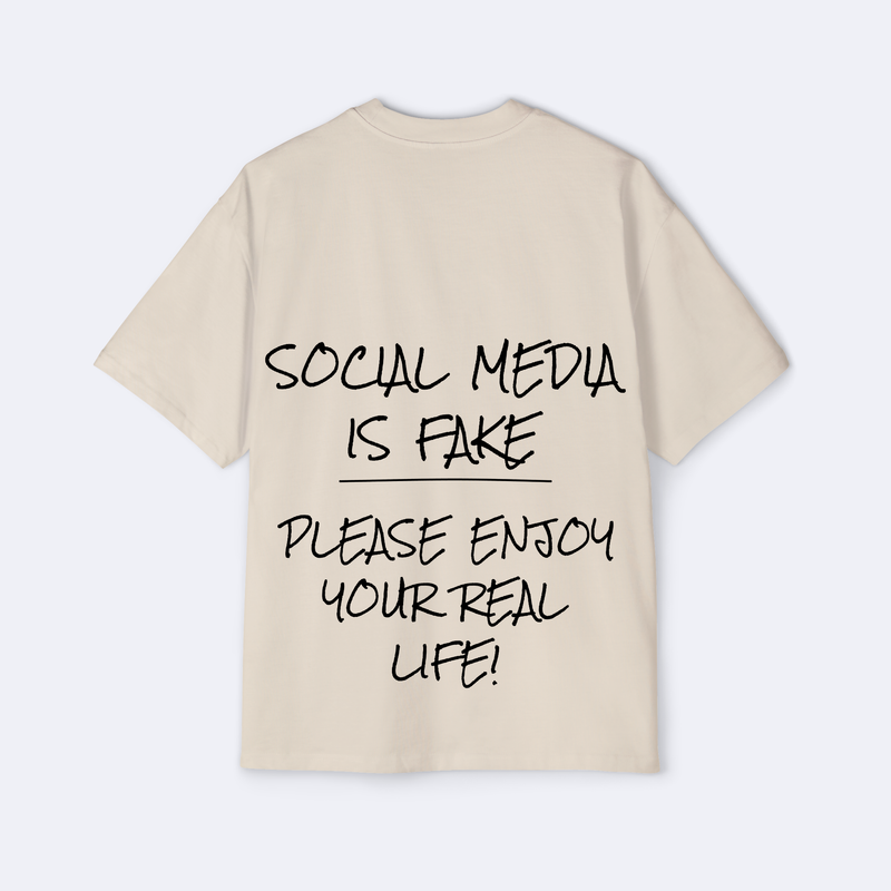 Social Media Is Fake Oversized Tee