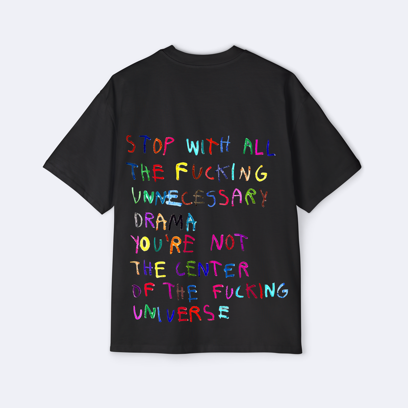 Stop With All The F*cking Unnecessary Drama Oversized Tee