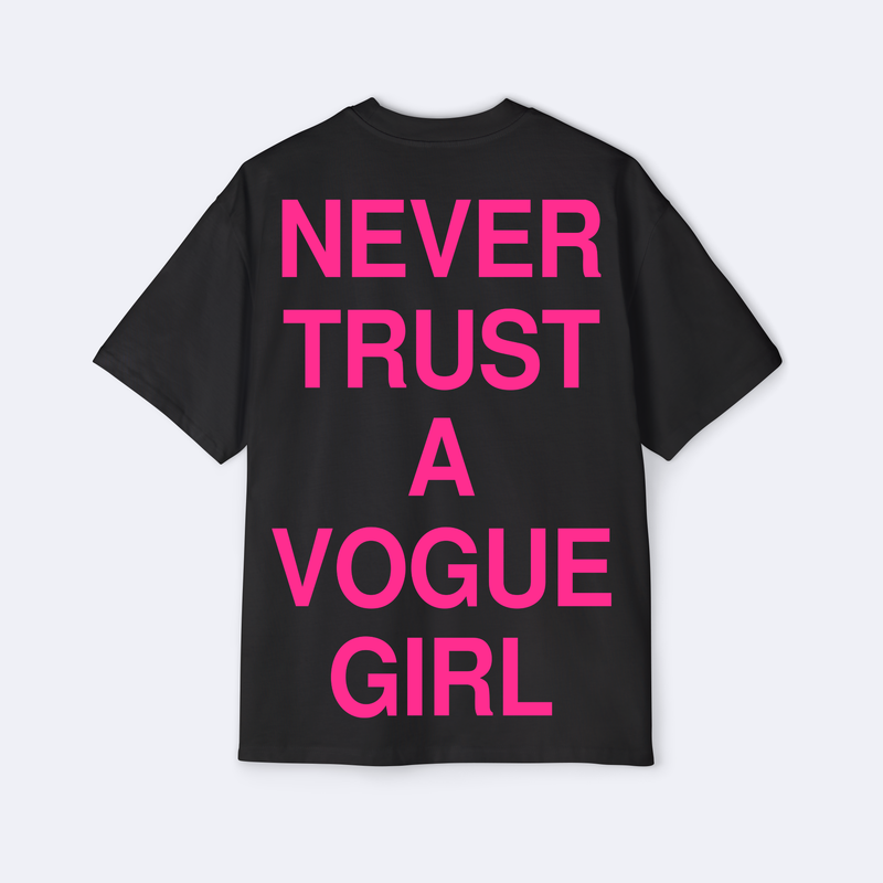 Never Trust A Vogue Girl Oversized Tee