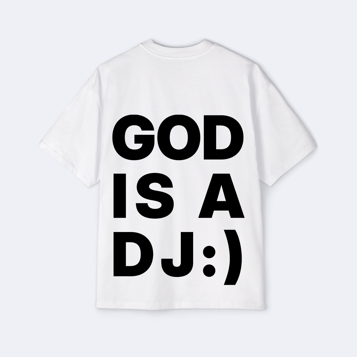 God Is A DJ Oversized Tee