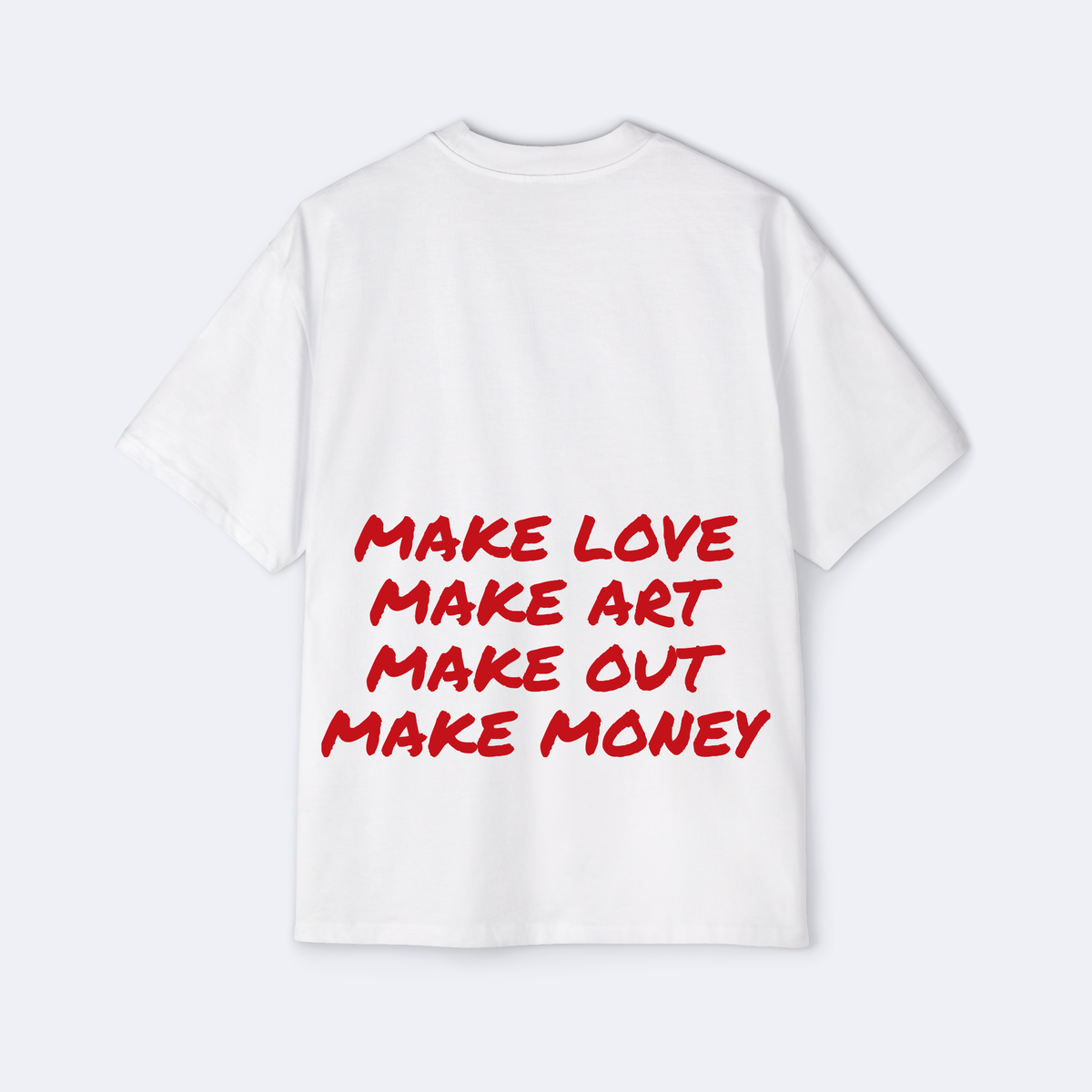 Make Love Make Art Oversized Tee
