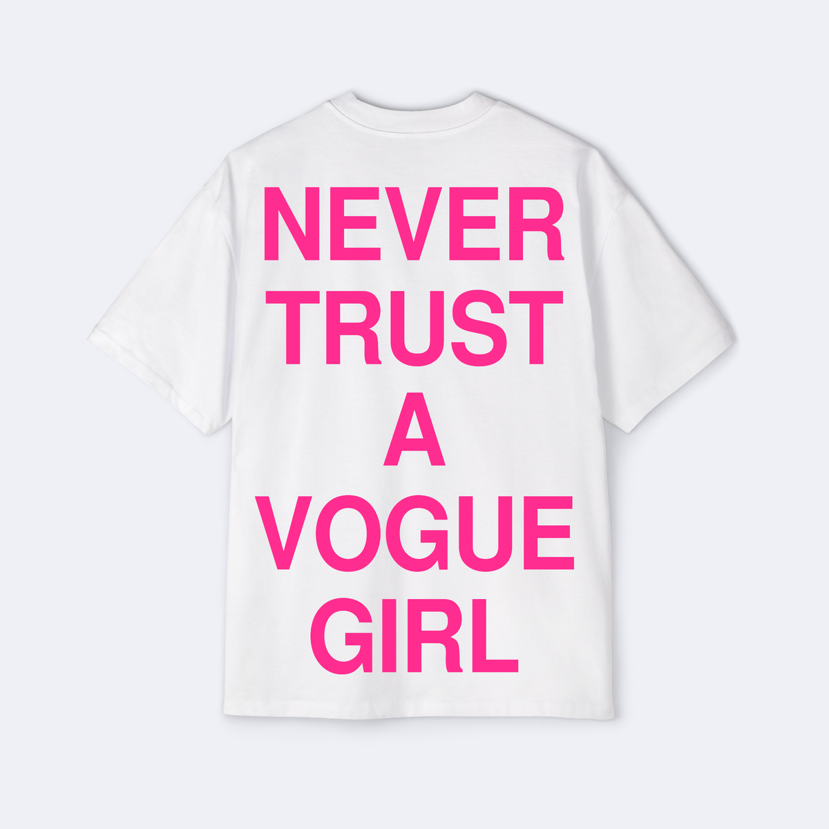 Never Trust A Vogue Girl Oversized Tee