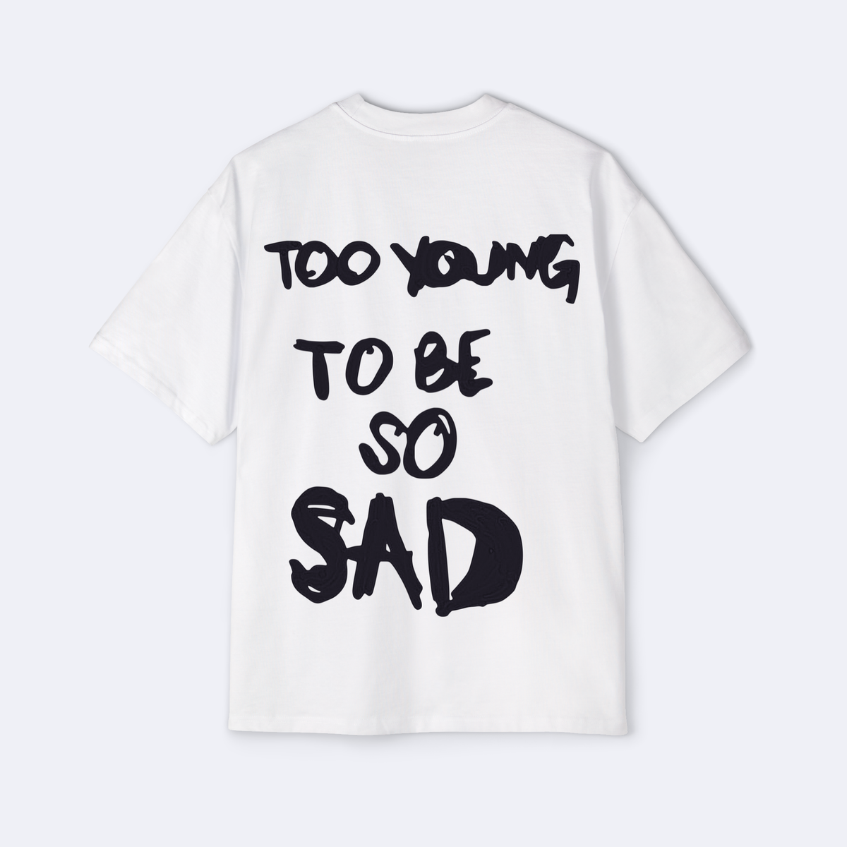 Too Young To Be So Sad Oversized Tee